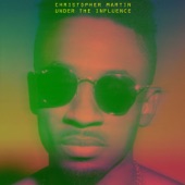 Christopher Martin - Under the Influence