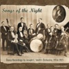 Songs of the Night: Dance Recordings By Joseph C. Smith Orchestra, 1916-1925, 2016