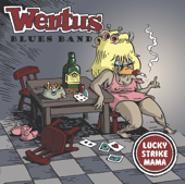 Lucky Strike Mama - Wentus Blues Band