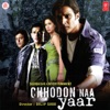 Chhodon Naa Yaar (Original Motion Picture Soundtrack), 2009