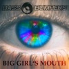 Big Girls's Mouth - Single