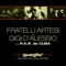 Guaglio' (feat. R.K.R de Cuba) [Felipe C Remix] - Fratelli Artesi & Gigi D'Alessio lyrics