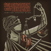 Justice Creeps Slow - EP - Strengthen What Remains