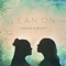 Lean On - Lennon & Maisy lyrics