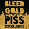 Bleed Gold, Piss Excellence - Single