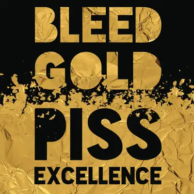 Bleed Gold, Piss Excellence - Single - Cherub