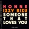 Someone That Loves You (We are I.V Remix) - HONNE & Izzy Bizu lyrics