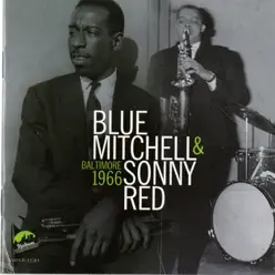 Blue Mitchell & Sonny Red Baltimore 1966 (Live) - Blue Mitchell Blue Mitchell & Sonny Red Baltimore 1966 (Live) - Blue Mitchell