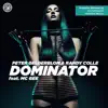 Dominator (Remixes) [feat. MC Gee] - EP album lyrics, reviews, download
