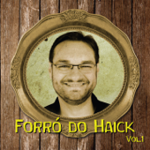 Forró do Haick, Vol. 1 - Sandro Haick