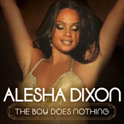 The Boy Does Nothing (Fred Falke Club Mix) - Single - Alesha Dixon