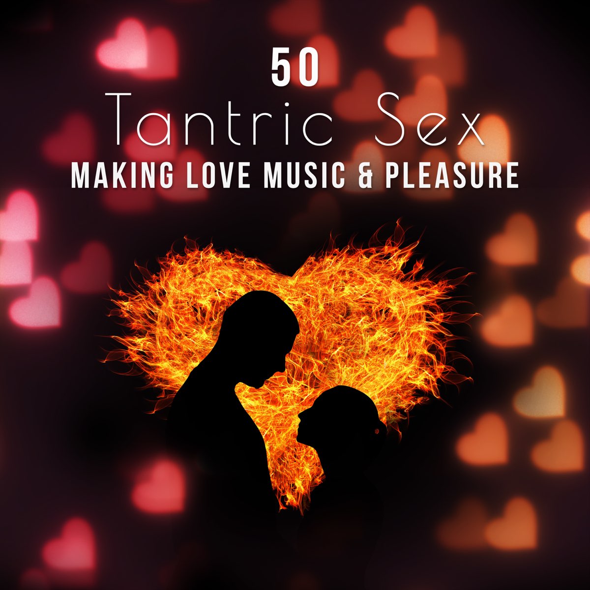 ‎various Artistsの「50 Tantric Sex Making Love Music And Pleasure Sensual