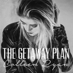 The Getaway Plan - EP by Colleen Ryan album reviews, ratings, credits