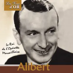 Le roi de l'opérette marseillaise (Collection "Les voix d'or") - Alibert