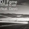 Stream & download Whatever (feat. Dinn) - Single