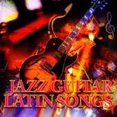 Jazz Guitar Latin Songs artwork