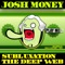 The Deep Web - Josh Money lyrics