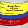 Grandes Clasicos de la Música Tropical Colombiana