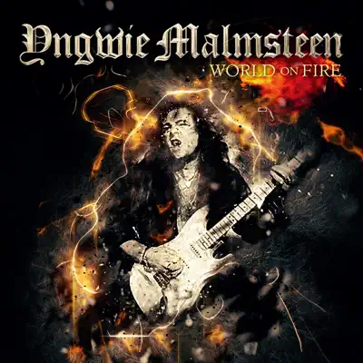 World On Fire - Yngwie Malmsteen World On Fire - Yngwie Malmsteen