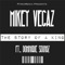 The Story of a King (feat. Dominique Soundz) - Mikey Vegaz lyrics