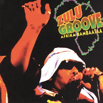 Zulu Groove - Afrika Bambaataa