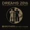 2 Brothers On The 4th Floor, Desray, D-Rock, Louis Bailar, Dimitris Kops - Dreams (Will Come Alive) - Louis Bailar & Dimitris Kops Remix