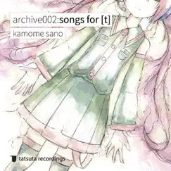 Archive002:songs for [t] by Kamome Sano album reviews, ratings, credits