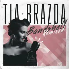 Bandshell Remixed by Tia Brazda album reviews, ratings, credits