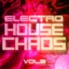 Electro House Chaos, Vol. 3