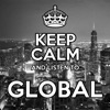 Keep Calm and Listen To Global