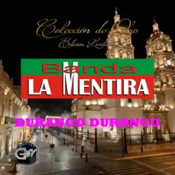 Durango Durango - Banda La Mentira Durango Durango - Banda La Mentira