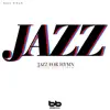 Jazz for Hymn Piano Jazz Album album lyrics, reviews, download