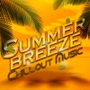 Summer Breeze: Chillout Music