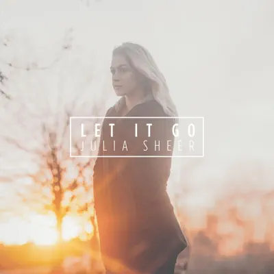 Let It Go - Single - Julia Sheer