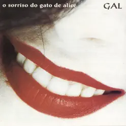 O Sorriso Do Gato De Alice - Gal Costa