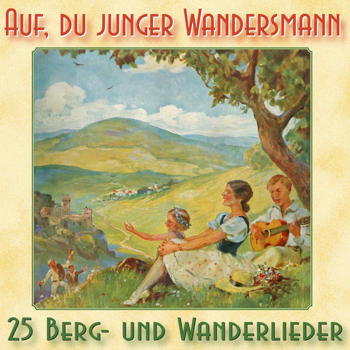 ‎Various Artistsの「Auf, Du Junger Wandersmann - 25 Berg- Und ...