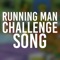 Running Man Challenge Song - Dj Samih lyrics