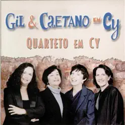 Gil & Caetano em Cy - Quarteto Em Cy