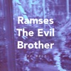 Ramses the Evil Brother - Single