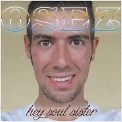 Hey Soul Sister - Single by Osez album reviews, ratings, credits