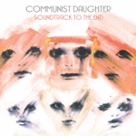 Communist Daughter - Tumbleweed