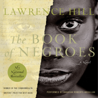 Lawrence Hill - The Book of Negroes: A Novel (Unabridged) artwork