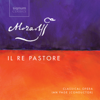 Mozart: Il rè pastore, K. 208 - Classical Opera Company & Ian Page