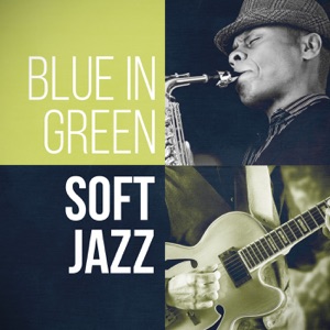 Blue in Green - Soft Jazz