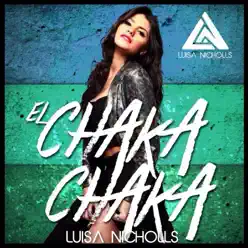 El Chaka Chaka - Single - Luisa Nicholls El Chaka Chaka - Single - Luisa Nicholls