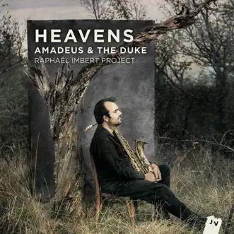 Heavens (Amadeus & the Duke) [Bonus Track Version] by Raphaël Imbert album reviews, ratings, credits