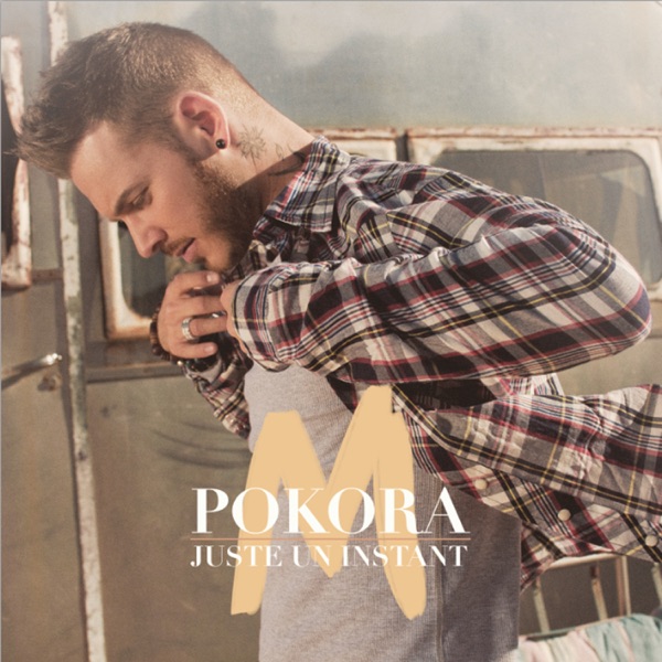 Juste un instant - Single - M. Pokora