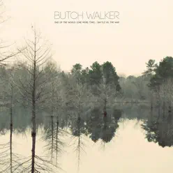 End of the World (One More Time) / Battle vs. The War - Single - Butch Walker End of the World (One More Time) / Battle vs. The War - Single - Butch Walker