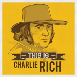 This Is Charlie Rich - Charlie Rich