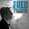 Fred Buscaglione - Nel blu dipinto di blu
